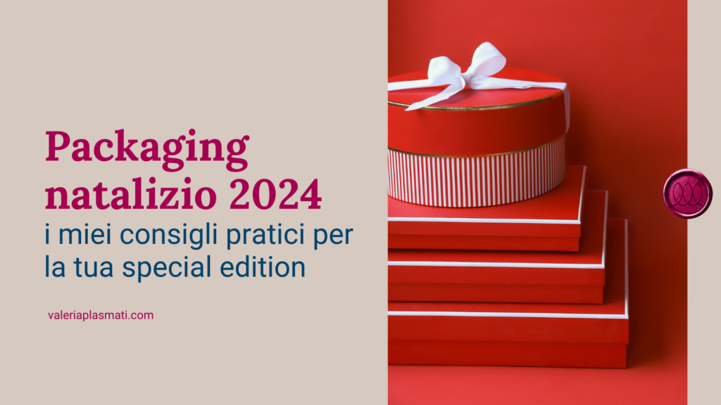 Packaging Natalizio 2024: i miei consigli pratici